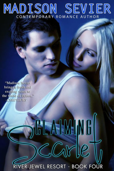 Claiming Scarlet (River Jewel Resort Series, #4)