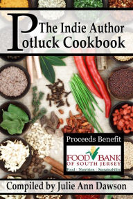 Title: The Indie Author Potluck Cookbook, Author: Sarah L. Carter