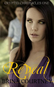 Title: Reveal (Cryptid Tales, #1), Author: Brina Courtney