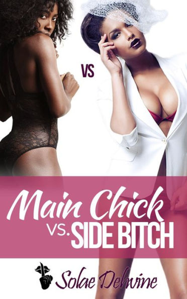 Main Chick vs. Side Bitch: Teaser Sneak Peak Edition