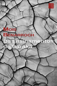 Title: Os Ensinamentos do Baraka, Author: Mois Benarroch