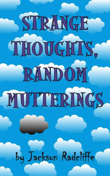 Strange Thoughts, Random Mutterings