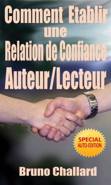 Etablir une relation de confiance avec ses lecteurs