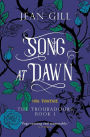Song at Dawn (The Troubadours Quartet, #1)