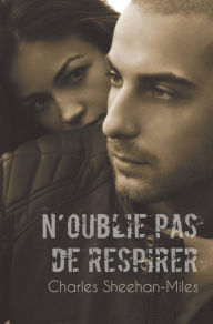 Title: N'oublie pas de respirer, Author: Charles Sheehan-Miles