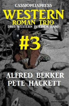 Cassiopeiapress Western Roman Trio 3 Drei Western In Einem Bandnook Book - 