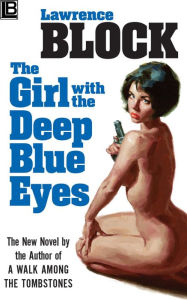 Title: The Girl With the Deep Blue Eyes, Author: Lawrence Block