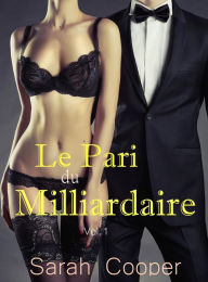 Title: Le Pari du Milliardaire vol.1, Author: Sarah Cooper