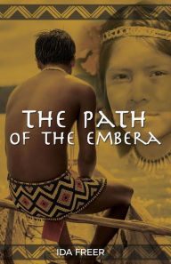 Title: The Path of the Embera (Panama Girl, #5), Author: Ida Freer
