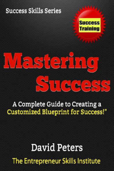 Mastering Success! (Success Skills Series, #2)
