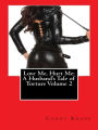 Love Me, Hurt Me: A Husband's Tale of Torture Volume 2 (Love Me, Hurt Me: A Husband's Tale of His Wife Torturing Him, #2)