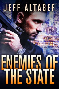 Title: Enemies of the State, Author: Jeff Altabef