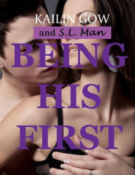 Title: Being His First, Author: Kailin Gow