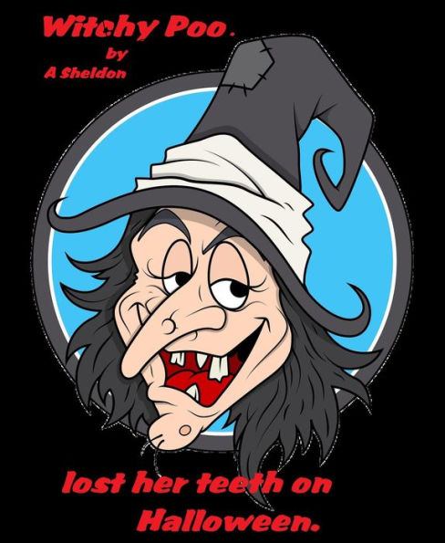 Witchy Poo (Witchy poo lost her teeth on Halloween, #1)