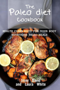 Title: Paleo Diet Cookbook (Paleo Died Cookbook, #1), Author: Jinny David