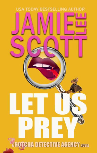 Let Us Prey (Gotcha Detective Agency Mystery, #1)