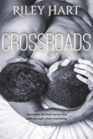 Title: Crossroads (Crossroads Series, #1), Author: Riley Hart