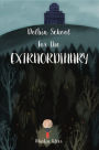 Dolbin School for the Extraordinary (The Dolbin School, #1)