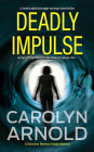 Deadly Impulse: A totally addictive page-turning crime thriller (Detective Madison Knight Series, #6)