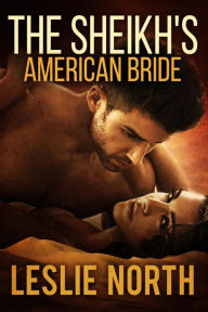 Title: The Sheikh's American Bride (The Sharqi Sheikhs Series, #2), Author: Leslie North