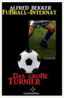 Das große Turnier (Fußball-Internat, #2)