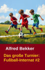 Das große Turnier: Fußball Internat #2 (Fußball-Internat, #2)