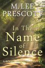 In the Name of Silence (Roger and Bess Mysteries, #2)