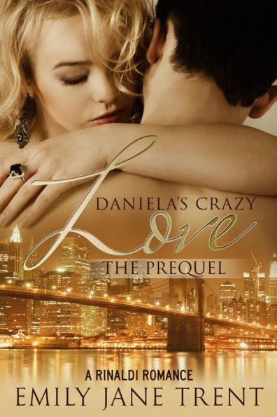 Daniela's Crazy Love: The Prequel (Cooper & Daniela, #1)