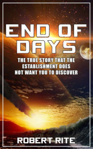 Title: End of Days (Prophecy, #1), Author: Robert Rite