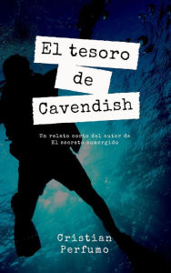 Title: El tesoro de Cavendish, Author: Cristian Perfumo