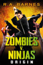 Zombies v. Ninjas: Origin