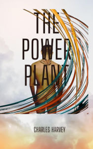 Title: The Power Plant, Author: Charles Harvey