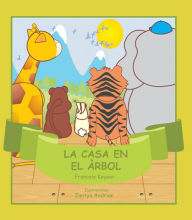 Title: La casa en el árbol, Author: Francois Keyser