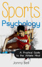 Sports Psychology: Inside the Athlete's Mind - Peak Performance: High Performance