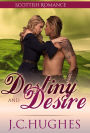 Destiny and Desire (Scottish Romance)