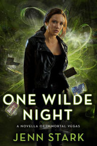 Title: One Wilde Night (Immortal Vegas Series Novella), Author: Jenn Stark