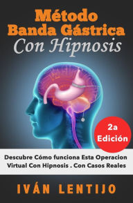 Title: Método Banda Gástrica Con Hipnosis, Author: Ivan Lentijo