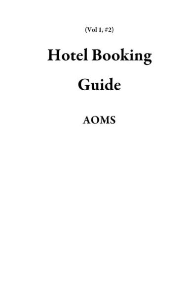 Hotel Booking Guide (Vol 1, #2)