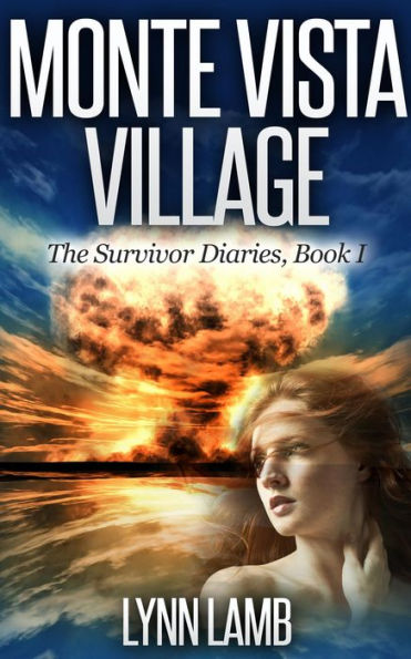 Monte Vista Village (The Survivor Diaries, #1)