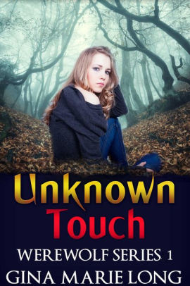 Unknown Touch (Werewolf Series, #1)