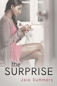 Title: The Surprise - A Short Story, Author: Jala Summers