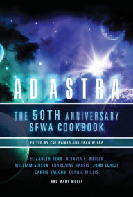 Title: Ad Astra: The 50th Anniversary SFWA Cookbook, Author: Cat Rambo