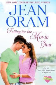 Title: Falling for the Movie Star: A Movie Star Romance, Author: Jean Oram