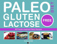 Title: Paleo Diet - Gluten Free and Lactose Free, Author: Alicia Ludivine