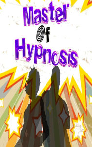 Title: Master of Hypnosis (Become Superhuman, #1), Author: Doctor Hypno
