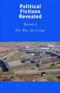 Title: War On Crime (Political Fictions Revealed, #5), Author: Daniel Horne