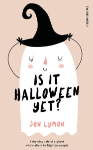 Title: Is It Halloween Yet? (Is It Time Yet?, #4), Author: Jon Lymon