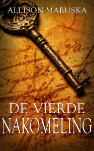 Title: De vierde nakomeling, Author: Allison Maruska