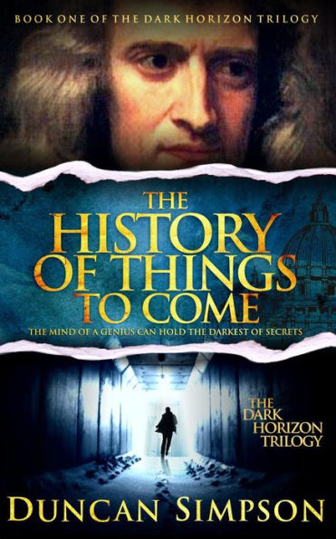 The History of Things to Come (The Dark Horizon Trilogy, #1)