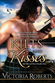 Title: Kilts and Kisses: A Kilts and Kisses Novella, Author: Victoria Roberts